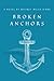Broken Anchors