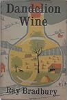 Dandelion Wine by Ray Bradbury