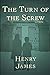 The Turn of the Screw: Fully Illustrated Edition