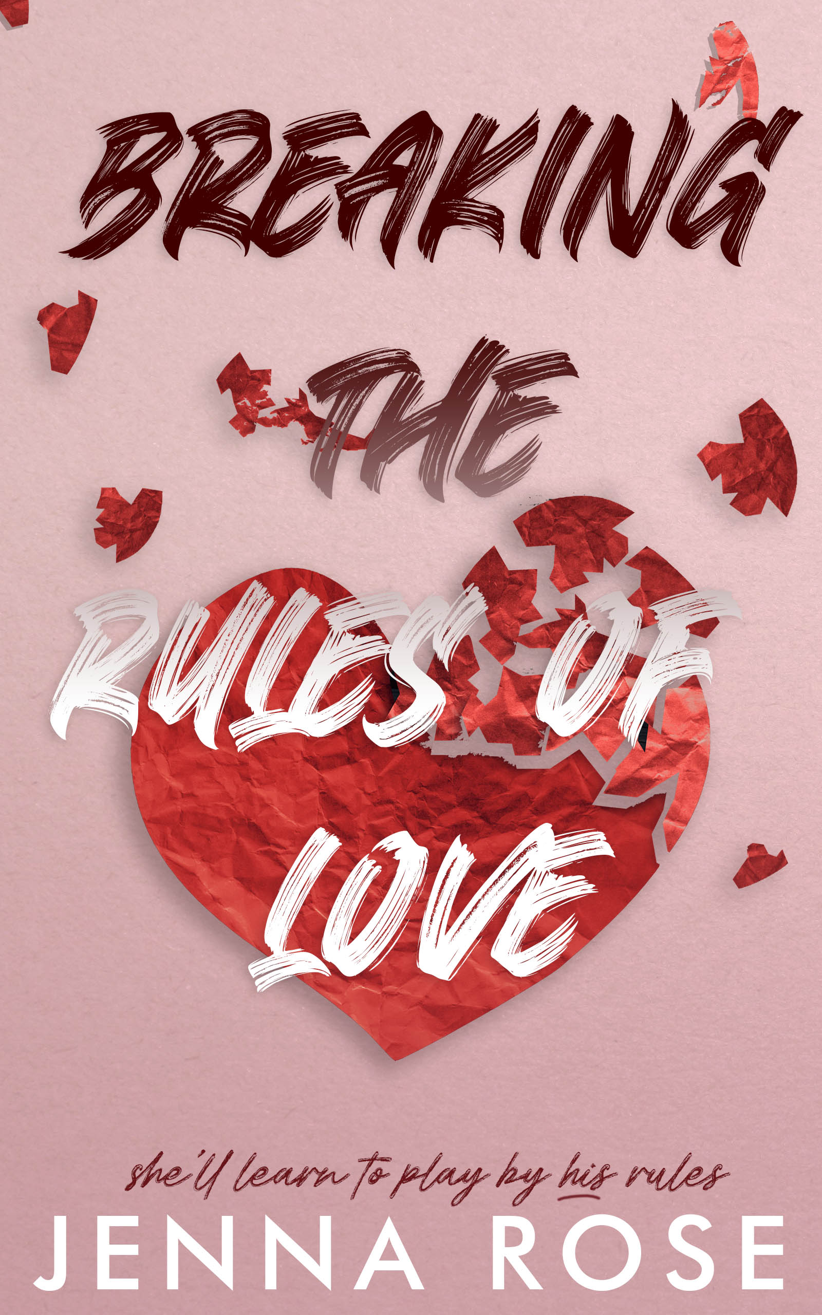 Breaking the Rules of Love (Kindle Edition)