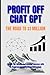 Profit off Chat GPT by Matt Burger