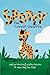 Spotty: The Curious Giraffe