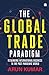 The Global Trade Paradigm :...