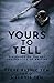 Yours to Tell: Dialogues on...