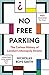 Blink Publishing No Free Parking The Curious History of Londo... by Nicholas Boys Smith