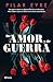 De amor y de guerra