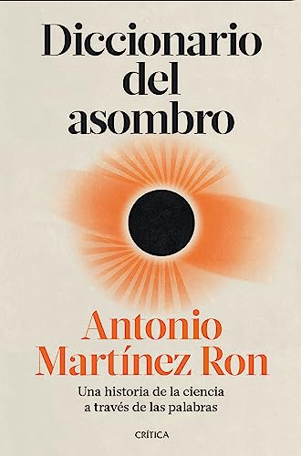 Diccionario del asombro: Una historia de la ciencia a través de las palabras (Hardcover)