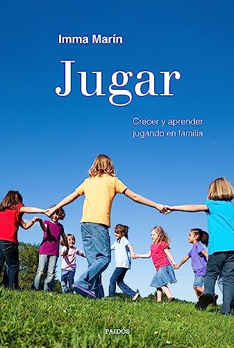 Jugar: Crecer y aprender jugando en familia (Paperback)