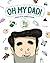 Oh my dad! by Papá 2.0's