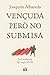 Vençuda però no submisa: la...