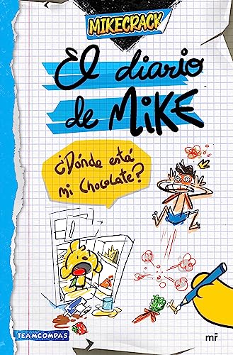 El diario de Mike 1. ¿Dónde está mi chocolate? (Hardcover)