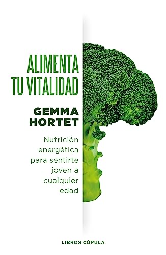 Alimenta tu vitalidad: Nutrición energética para sentirte joven a cualquier edad (Paperback)