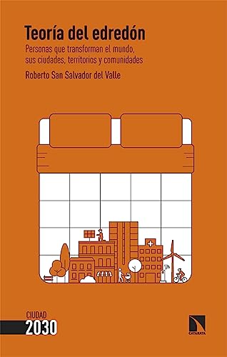 Teoría del edredón: Personas que transforman el mundo, sus ciudades, territorios y comunidades (Paperback)