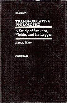 Transformative Philosophy: A Study of Śaṅkara, Fichte, and Heidegger (Hardcover)