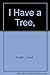 I Have a Tree,