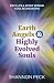 Earth Angels & Highly Evolved Souls: Past Life & Spirit World Soul Regressions