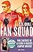Fan Squad by C.S. Quill