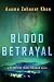 Blood Betrayal by Ausma Zehanat Khan