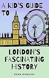 Discovering London: A Capital City With a Rich History (Cities Of The World)