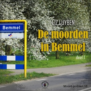 De moorden in Bemmel, deel #1 [Moord-podcast, #18]