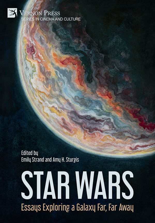 Star Wars: Essays Exploring a Galaxy Far, Far Away (Hardcover)