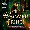 The Wayward Prince by Leonard Goldberg The Wayward Prince by Leonard Goldberg