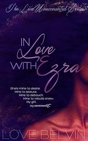 In Love with Ezra (Love Unaccounted #2)