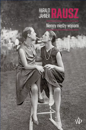 Rausz. Niemcy między wojnami