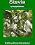 Stevia: A WikiFocus Book (WikiFocus Book Series 409)