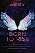 Born to Rise: How 22 extrao...