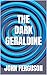 THE DARK GERALDINE: A Golden Age Mystery Thriller (Merlin Classic Crime)