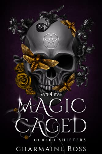 Magic Caged (Cursed Shifters, #4)