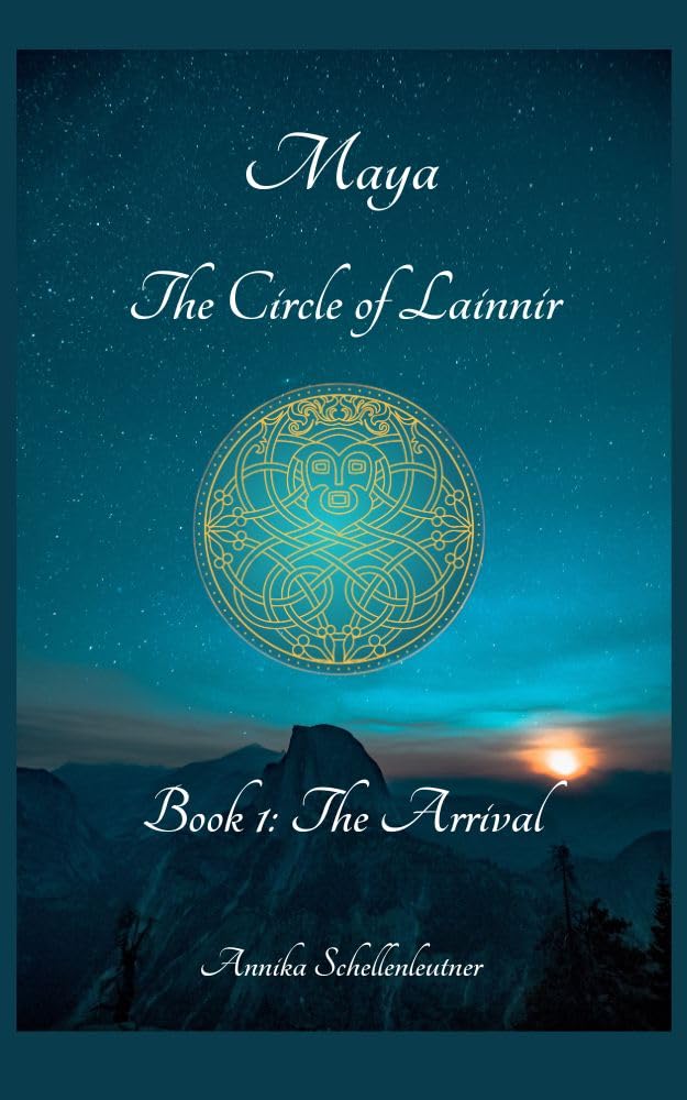 Maya: The Circle of Lainnir: Book 1: The Arrival (Kindle Edition)