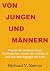 Von Jungen und Männern. War...