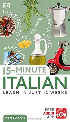 15-Minute Italian: Learn in Just 12 Weeks (DK 15-Minute Language Learning)