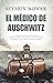 El médico de Auschwitz (Spanish Edition)
