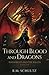 Through Blood and Dragons (The Forged and the Fallen, #1)