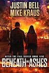 Beneath the Ashes...
