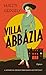Villa ​Abbázia (Úrilányok az Adrián, #1)
