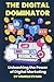 The Digital Dominator: Unle...