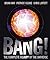 Bang! The Complete History of the Universe