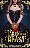 Taken By The Beast: Book 1 (The Dark Mate Series) Taken By The Beast: Book 1 (The Dark Mate Series)
