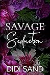 Savage Seduction by Didi Sand