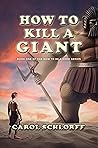 How to Kill a Giant by Carol Schlorff