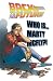 Back to the Future, Volume 3: Who is Marty McFly?