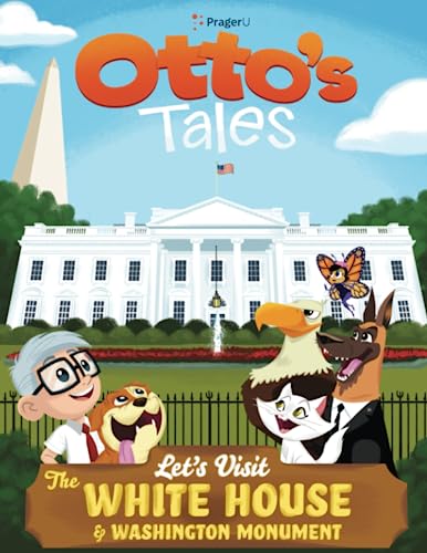 Otto's Tales: Let's Visit the White House & Washington Monument (Paperback)