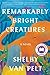 Remarkably Bright Creatures Paperback Edition 2022 by Shelby Van Pelt by Charli thero
