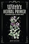 Witch's Herbal Primer by Amy Cesari