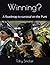 Winning?: A Roadmap to surv...