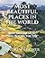 Most Beautiful Places In th...